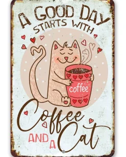 A Good Day Starts With Coffee and a Cat- Metal Sign Made in the USA
