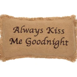 Always Kiss Me Goodnight 7x13 Burlap Throw Pillow
