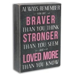 Always Remember You Are Braver Box Sign