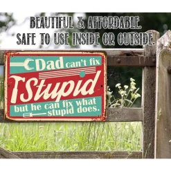 Dad Can't Fix Stupid - Metal Sign