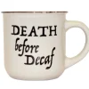 Death Before Decaf Funny Coffee Lover's Mug *