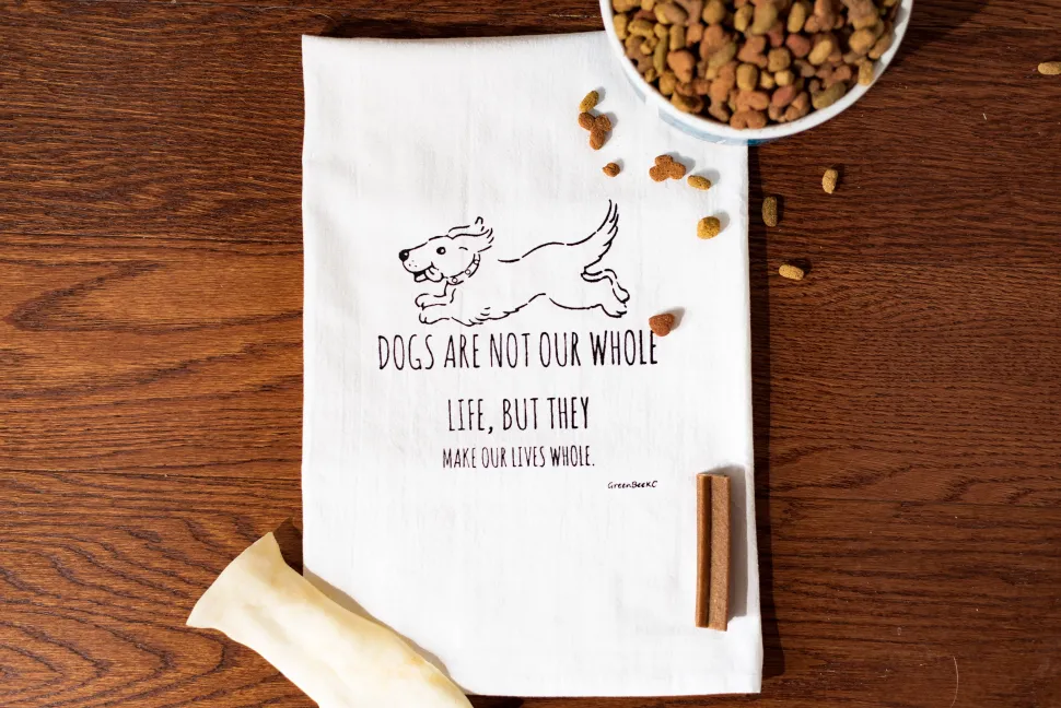 Dogs Are Not Our Whole Lives Tea Towel