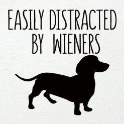 Easily Distracted by Wieners Wood Sign-NEW Colors!