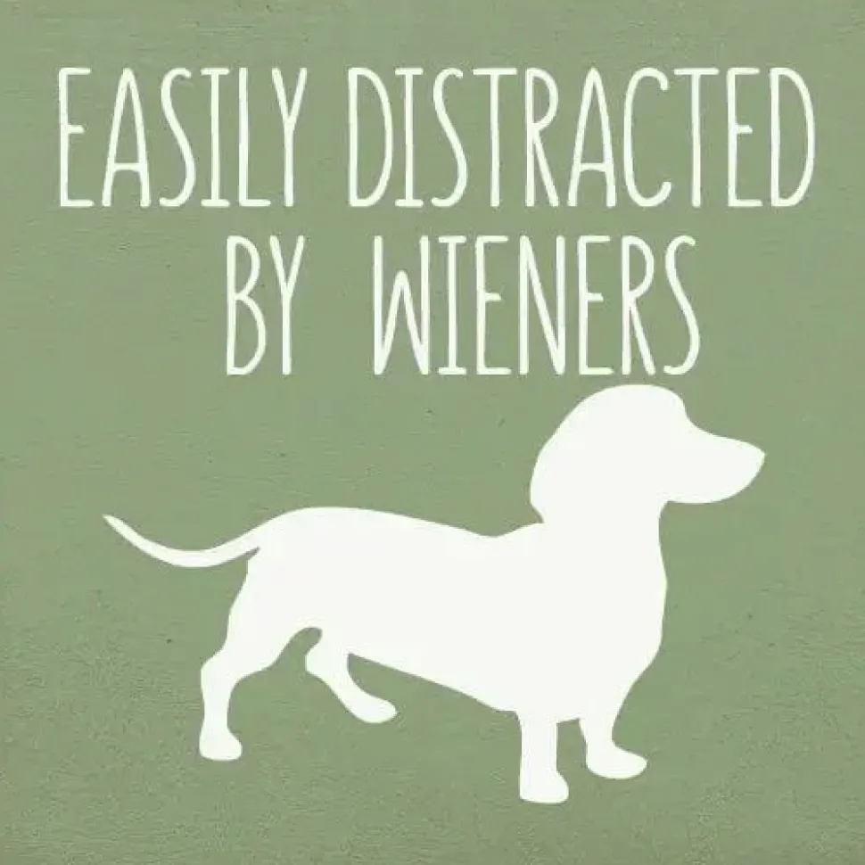 Easily Distracted by Wieners Wood Sign-NEW Colors!