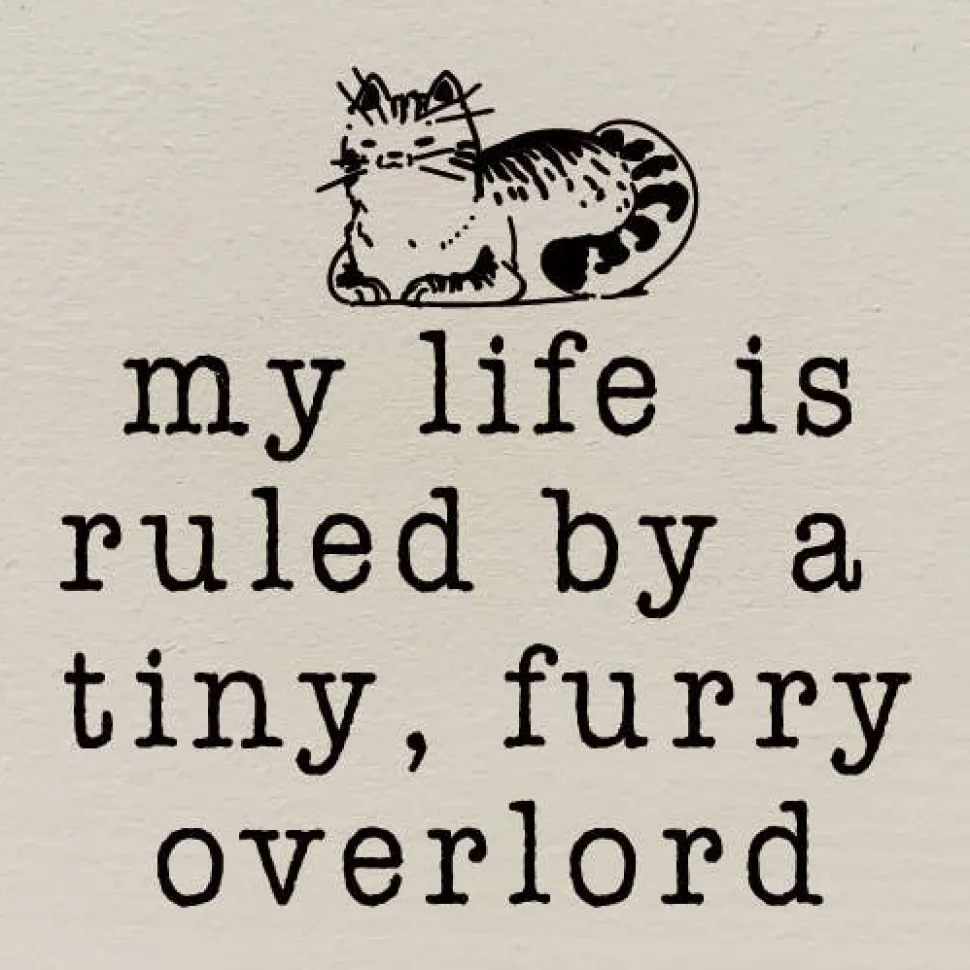 Funny Cat Lover's Sign: My life is ruled by a tiny, furry overlord, Handmade in the USA Wood