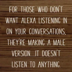 Funny Sign: Male version of Alexa Coming