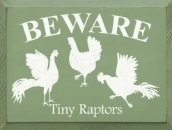 Funny Sign for Chicken Lovers: Beware: Tiny Raptors