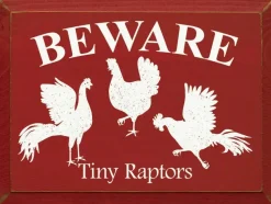Funny Sign for Chicken Lovers: Beware: Tiny Raptors