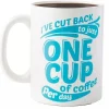 Gigantic Funny Ceramic Coffee Mug - I've Cut Back to Just One Cup of Coffee Per Day