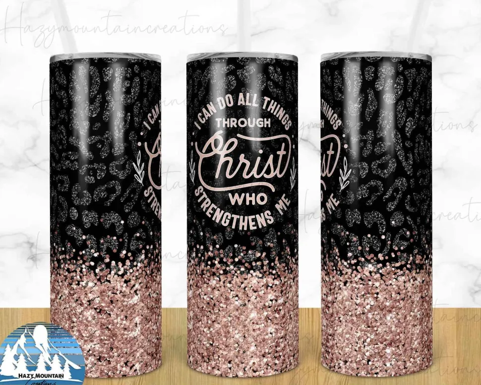 I Can Do ALL Things Through Christ Tumbler, Black and Pink Tumbler, Rose gold Cup