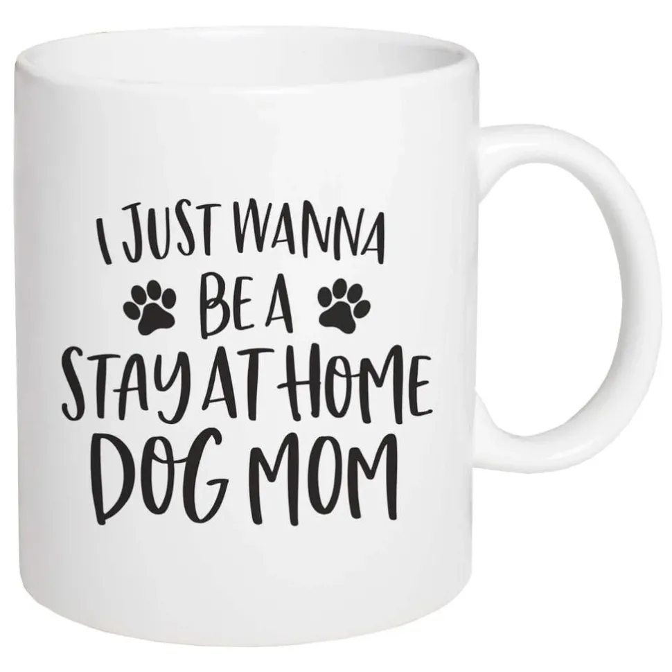 I Just Wanna Be a Stay at Home Dog Mom P Graham Dunn Pet Lovers Coffee Mug
