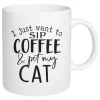I just want to Sip Coffee and Pet My Cat P Graham Dunn Pet Lovers Coffee Mug