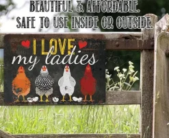 I Love My Ladies Chicken Lover's Sign- Metal Sign Made in the USA