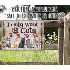 I Only Want Cats - Funny Metal Sign Handmade in the USA