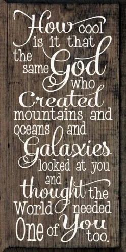 Inspirational Handmade Sign-Same God Who Made You...