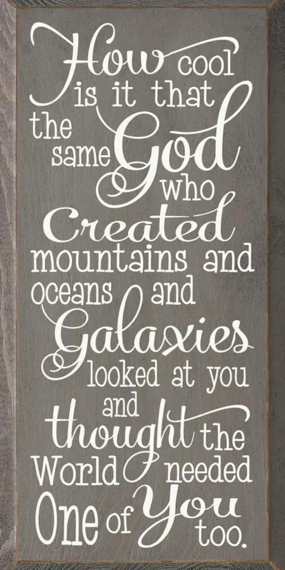 Inspirational Handmade Sign-Same God Who Made You...