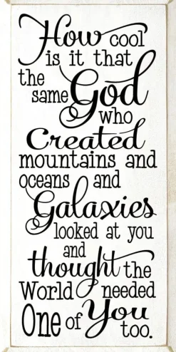 Inspirational Handmade Sign-Same God Who Made You...