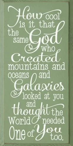 Inspirational Handmade Sign-Same God Who Made You...