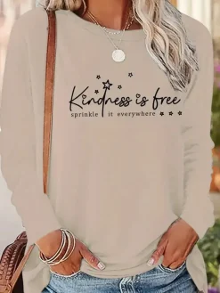 Kindness is Free Sprinkle it Everywhere Long Sleeve T Shirt