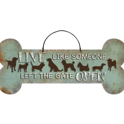 Live Like Someone Left the Gate Open" - Dog Tin Sign *