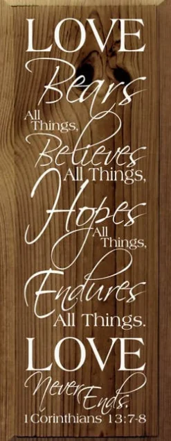 Love Bears All Things Scripture Passage Wood Sign Handmade in the USA