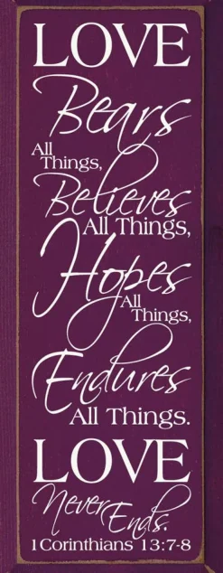 Love Bears All Things Scripture Passage Wood Sign Handmade in the USA