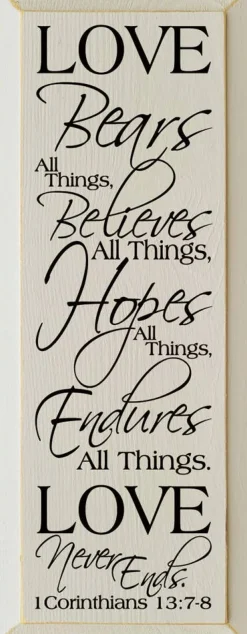 Love Bears All Things Scripture Passage Wood Sign Handmade in the USA