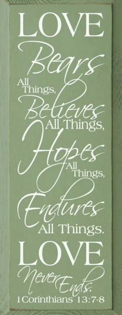 Love Bears All Things Scripture Passage Wood Sign Handmade in the USA