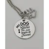 My Dog Isn't Spoiled I'm Just Well Trained Dog Lover's Necklace and Keychain