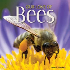 Our Love of Bees Book for Bee Lovers