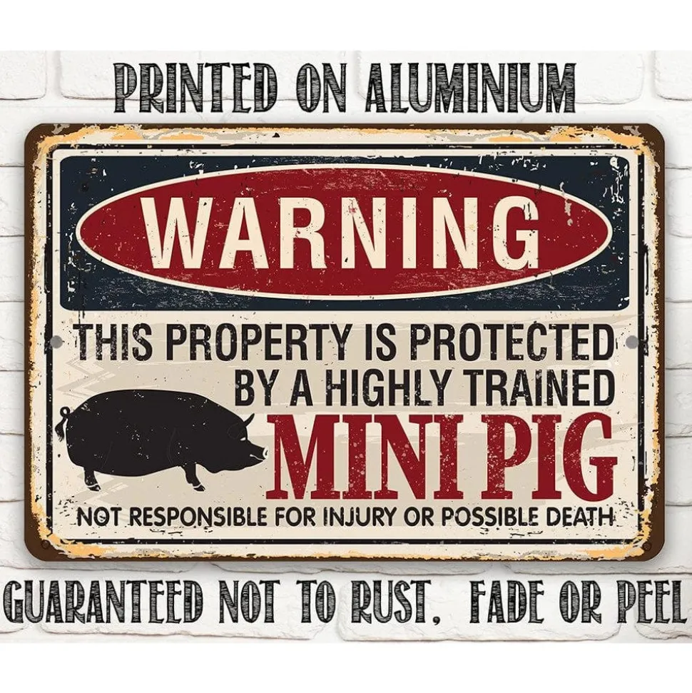 Property Protected By Mini Pig - Made in the USA Metal Sign