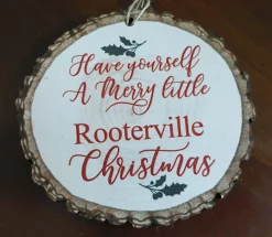 Rooterville Christmas Ornament by P Graham Dunn