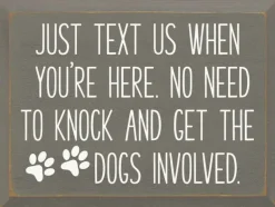 Sign: Just text us when you're here. No need to knock...