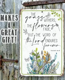 The Grass Withers Scripture Inspriational Metal Sign