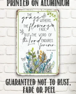 The Grass Withers Scripture Inspriational Metal Sign